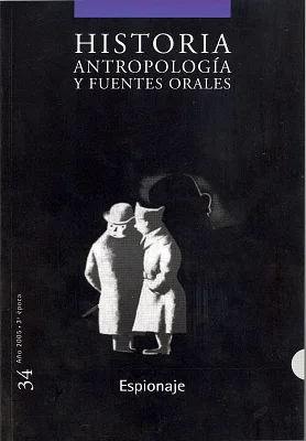 Historia, Antropología y Fuentes Orales 34. Espionaje Historia, Antropología y Fuentes Orales 34. Espionaje