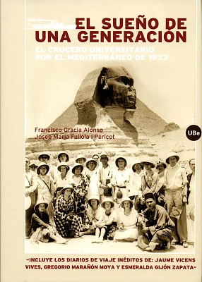 Sueño de una generación, El: El crucero universitario por el Mediterráneo de 1933 Sueño de una generación, El: El crucero universitario por el Mediterráneo de 1933