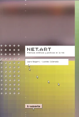 Net.Art (Prácticas estéticas y políticas en la red) Net.Art (Prácticas estéticas y políticas en la red)