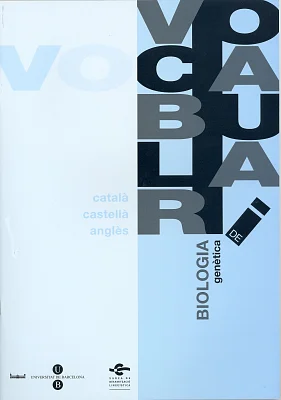 Vocabulari de Biologia. Genètica  (3 llengües) Vocabulari de Biologia. Genètica  (3 llengües)