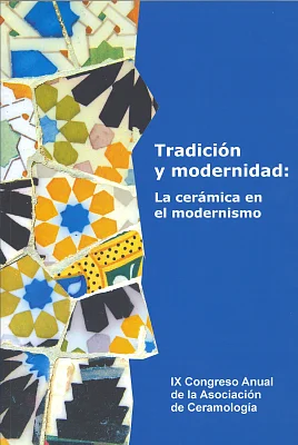 Tradición y modernidad: La cerámica en el modernismo Tradición y modernidad: La cerámica en el modernismo