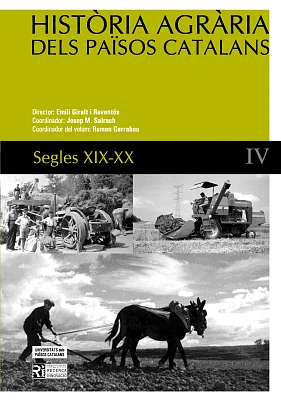 Història agrària dels Països Catalans (Volum 4) Segles XIX - XX Història agrària dels Països Catalans (Volum 4) Segles XIX - XX