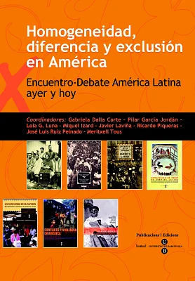 Homogeneidad, diferencia y exclusión en América - Encuentro-Debate América Latina ayer y hoy Homogeneidad, diferencia y exclusión en América - Encuentro-Debate América Latina ayer y hoy