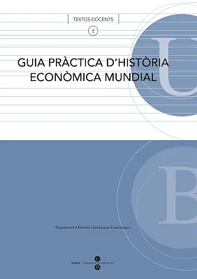 Guia pràctica d’història econòmica mundial Guia pràctica d’història econòmica mundial