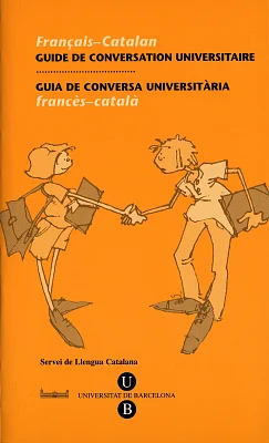Guia de Conversa Universitària. Francès-Català Guia de Conversa Universitària. Francès-Català