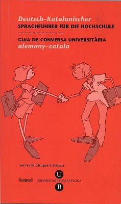 Guia de Conversa Universitària. Alemany-Català Guia de Conversa Universitària. Alemany-Català