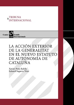 Acción exterior de la Generalitat en el nuevo Estatuto de autonomía de Cataluña, La Acción exterior de la Generalitat en el nuevo Estatuto de autonomía de Cataluña, La