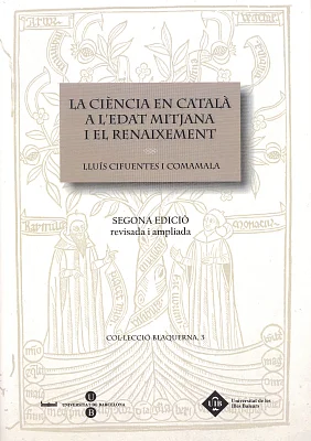 Ciència en català a l’edat mitjana i el Renaixement, La Ciència en català a l’edat mitjana i el Renaixement, La