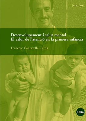 Desenvolupament i salut mental. El valor de l’atenció a la primera infància (Llibre + DVD)
