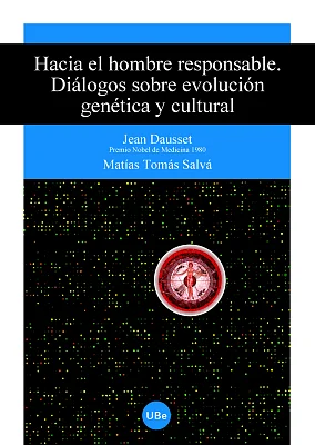 Hacia el hombre responsable. Diálogos sobre evolución genética y cultural. Hacia el hombre responsable. Diálogos sobre evolución genética y cultural.