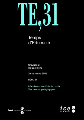 Temps d’Educació 31. Infància en situació de risc social. Tres mirades pedagògiques (Revista) Temps d’Educació 31. Infància en situació de risc social. Tres mirades pedagògiques (Revista)