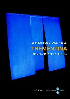 Trementina. Una metàfora de la pintura Trementina. Una metàfora de la pintura