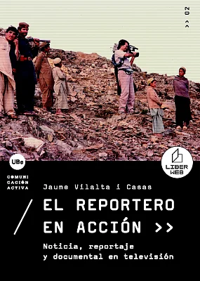 Reportero en acción, El. Noticia, reportaje y documental en televisión Reportero en acción, El. Noticia, reportaje y documental en televisión