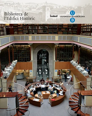 Biblioteca de l’Edifici Històric de la UB (fullet) català Biblioteca de l’Edifici Històric de la UB (fullet) català