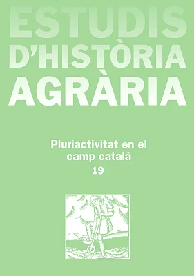 Estudis d’Història Agrària 19. Pluriactivitat en el camp català Estudis d’Història Agrària 19. Pluriactivitat en el camp català