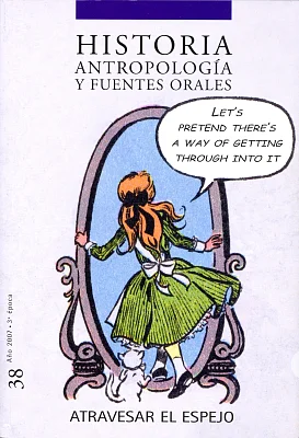 Historia, Antropología y Fuentes Orales 38. Atravesar el espejo