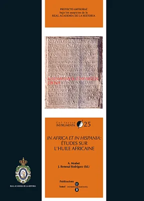 In Africa et in Hispania: Études sur l’Huile Africaine In Africa et in Hispania: Études sur l’Huile Africaine