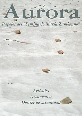 Aurora. Papeles del Seminario María Zambrano 8 Aurora. Papeles del Seminario María Zambrano 8