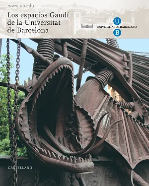Els espais Gaudí de la Universitat de Barcelona (Fullet) castellà Els espais Gaudí de la Universitat de Barcelona (Fullet) castellà