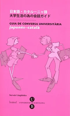 Guia de Conversa Universitària. Japonès-Català Guia de Conversa Universitària. Japonès-Català