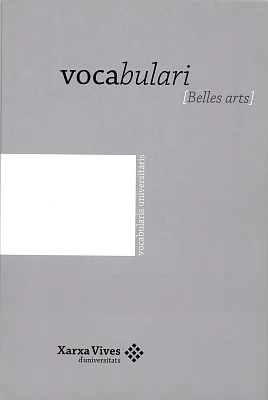 Vocabularis universitaris (Belles arts) Vocabularis universitaris (Belles arts)