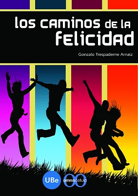 Caminos de la felicidad, Los Caminos de la felicidad, Los