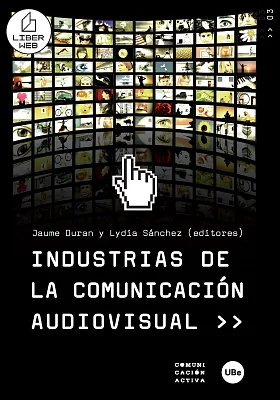 Industrias de la comunicación audiovisual Industrias de la comunicación audiovisual