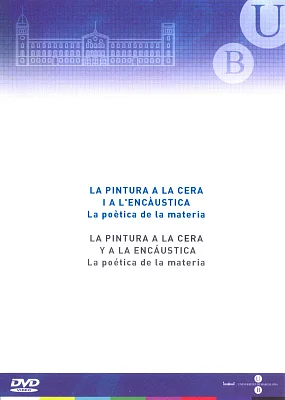 DVD La pintura a la cera i a l’encàustica (La poètica de la matèria) / La pintura a la cera y a la encáustica (La poética de la materia) DVD La pintura a la cera i a l’encàustica (La poètica de la matèria) / La pintura a la cera y a la encáustica (La poética de la materia)