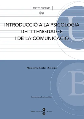 Introducció a la psicologia del llenguatge i de la comunicació Introducció a la psicologia del llenguatge i de la comunicació