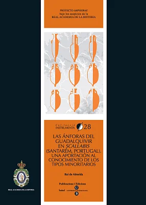 Ánforas del Guadalquivir en "Scallabis" (Santarém, Portugal): una aportación al conocimiento de los tipos minoritarios Ánforas del Guadalquivir en "Scallabis" (Santarém, Portugal): una aportación al conocimiento de los tipos minoritarios