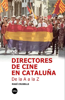 Directores de cine en Cataluña. De la A a la Z Directores de cine en Cataluña. De la A a la Z