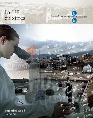 La Universitat de Barcelona en xifres (2008) La Universitat de Barcelona en xifres (2008)
