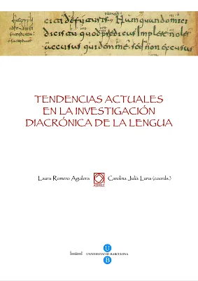 Tendencias actuales en la investigación diacrónica de la lengua. Actas VIII Congreso Nacional de la AJIHLE Tendencias actuales en la investigación diacrónica de la lengua. Actas VIII Congreso Nacional de la AJIHLE