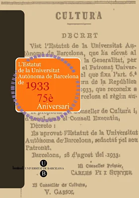 Estatut de la Universitat Autònoma de Barcelona de 1933: 75è aniversari Estatut de la Universitat Autònoma de Barcelona de 1933: 75è aniversari
