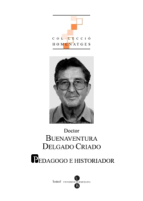 Doctor Buenaventura Delgado Criado: Pedagogo e historiador Doctor Buenaventura Delgado Criado: Pedagogo e historiador