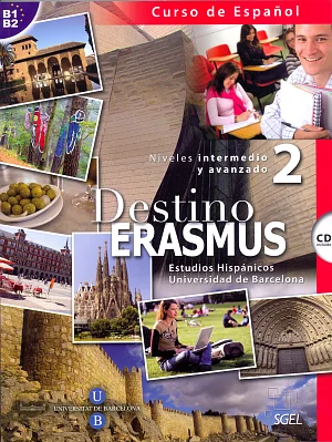 Destino Erasmus 2: Niveles intermedio y avanzado (Libro + CD) Destino Erasmus 2: Niveles intermedio y avanzado (Libro + CD)