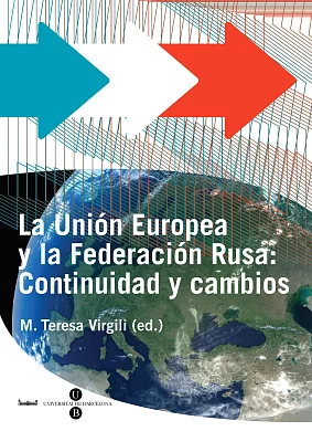 Unión Europea y la Federación Rusa, La: Continuidad y cambios Unión Europea y la Federación Rusa, La: Continuidad y cambios