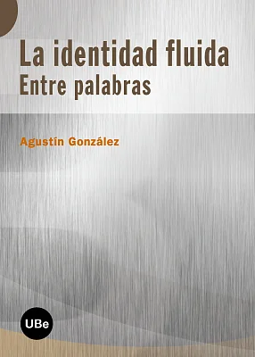 La identidad fluida: entre palabras La identidad fluida: entre palabras