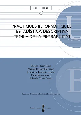 Pràctiques informàtiques: estadística descriptiva, teoria de la probabilitat Pràctiques informàtiques: estadística descriptiva, teoria de la probabilitat