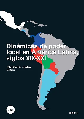 Dinámicas de poder local en América Latina, siglos XIX-XXI Dinámicas de poder local en América Latina, siglos XIX-XXI