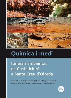 Química i medi. Itinerari ambiental de Castellciuró a Santa Creu d’Olorda Química i medi. Itinerari ambiental de Castellciuró a Santa Creu d’Olorda