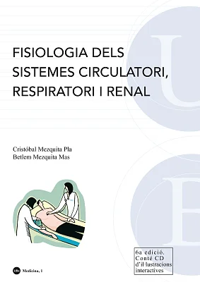 Fisiologia dels sistemes circulatori, respiratori i renal (inclou un CD d’il·lustracions interactives) Fisiologia dels sistemes circulatori, respiratori i renal (inclou un CD d’il·lustracions interactives)
