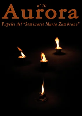 Aurora. Papeles del Seminario María Zambrano 10 Aurora. Papeles del Seminario María Zambrano 10