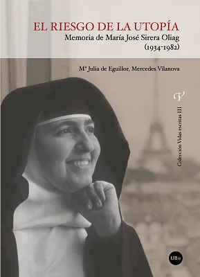 Riesgo de la utopía. Memoria de María José Sirera Oliag, El (1934-1982) Riesgo de la utopía. Memoria de María José Sirera Oliag, El (1934-1982)