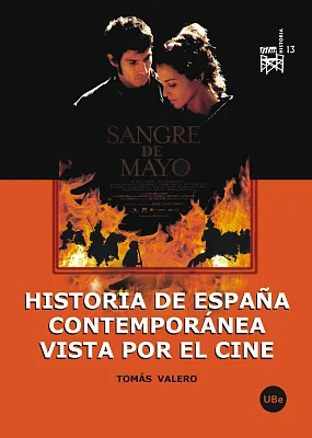 Historia de España contemporánea vista por el cine Historia de España contemporánea vista por el cine