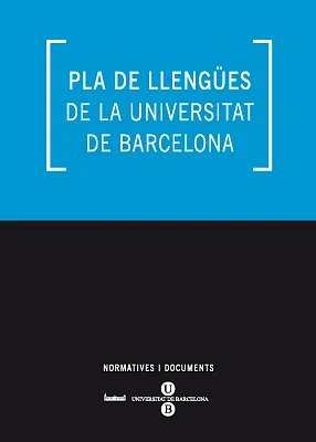 Pla de llengües de la Universitat de Barcelona Pla de llengües de la Universitat de Barcelona