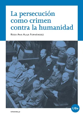 Persecución como crimen contra la humanidad, La Persecución como crimen contra la humanidad, La