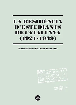 Residència d’Estudiants de Catalunya (1921-1939), La Residència d’Estudiants de Catalunya (1921-1939), La