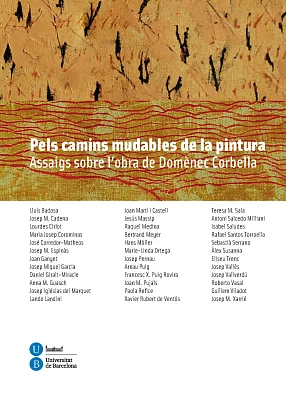 Pels camins mudables de la pintura. Assaigs sobre l’obra de Domènec Corbella Pels camins mudables de la pintura. Assaigs sobre l’obra de Domènec Corbella