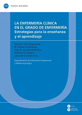 Enfermería clínica en el grado de Enfermería: estrategias para la enseñanza y el aprendizaje, La Enfermería clínica en el grado de Enfermería: estrategias para la enseñanza y el aprendizaje, La
